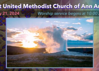 FUMC Ann Arbor Worship Service – July 21, 2024
