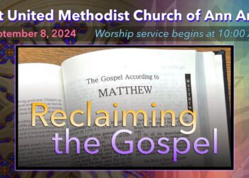 FUMC Ann Arbor Worship Service – September 8, 2024