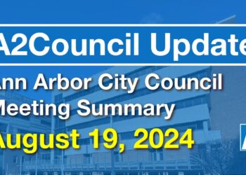 A2Council Update: August 19, 2024 Ann Arbor City Council Meeting