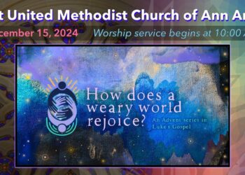 FUMC Ann Arbor Worship Service – December 15, 2024