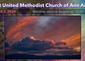 FUMC Ann Arbor Worship Service – April 7, 2024