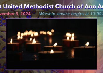 FUMC Ann Arbor Worship Service – November 3, 2024