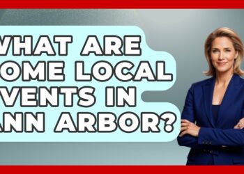 What Are Some Local Events In Ann Arbor? – United States Revealed