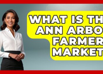 What Is The Ann Arbor Farmers Market? – The Midwest Guru