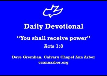 Devotional – Acts 1 – “You shall receive power”