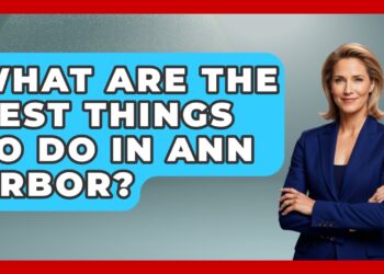 What Are The Best Things To Do In Ann Arbor? – United States Revealed
