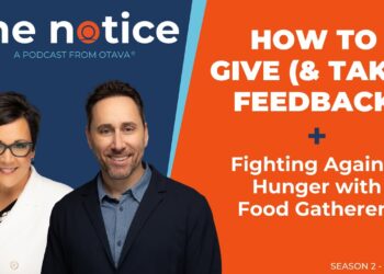 The Notice: How to Give (& Take) Feedback + Food Gatherers Ann Arbor (Season 2, Episode 9)