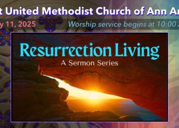 FUMC Ann Arbor Worship Service – May 18, 2025