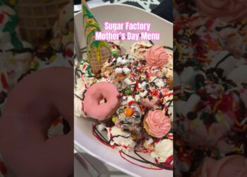 Mother’s Day Menu at ​⁠@sugarfactoryworld #thesugarfactory #sugarfactory #morhersday #foodreview