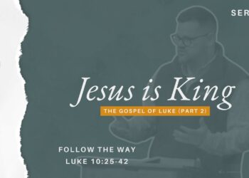 Jesus Is King – Week 16 – Follow the Way – Nolan Cocke
