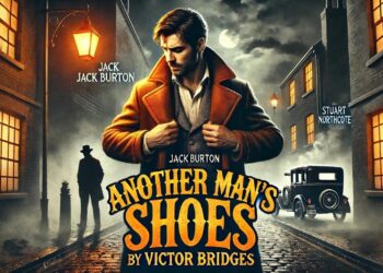 Another Man's Shoes 👞 | A Thrilling Adventure by Victor Bridges 🏃‍♂️💥