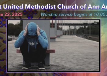 FUMC Ann Arbor Worship Service – June 22, 2025