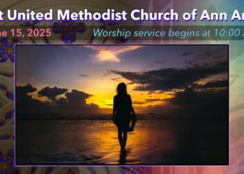 FUMC Ann Arbor Worship Service – June 15, 2025