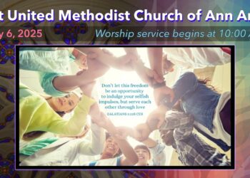 FUMC Ann Arbor Worship Service – July 6, 2025