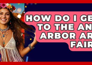 How Do I Get To The Ann Arbor Art Fair? – We Go To Festivals