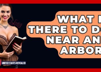 What Is There To Do Near Ann Arbor? – United States Revealed