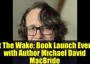 At The Wake: Book Launch Event with Author Michael David MacBride