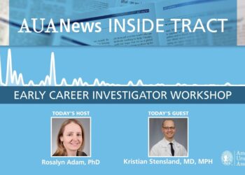 Early-Career Investigator Workshop: The Mentor/Mentee Benefits – AUA Inside Tract Podcast