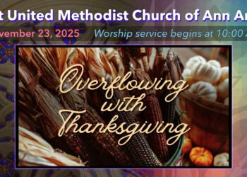 FUMC Ann Arbor Worship Service – November 23, 2025