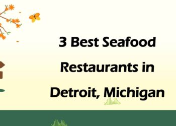 3 Best Seafood Restaurants in Detroit, Michigan | Seafood Cuisine