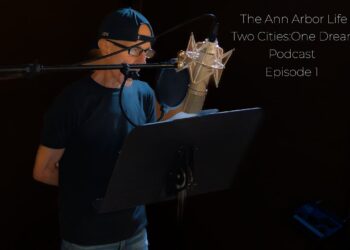 Two Cities:One Dream -Why Ann Arbor? Your Dream Home in Our New Podcast Series:Episode #1 of 5