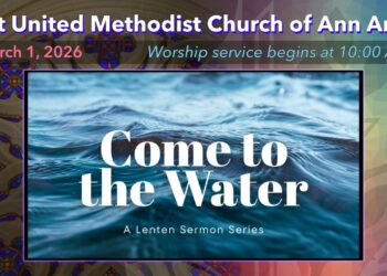 FUMC Ann Arbor Worship Service – March 1, 2026